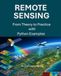 Remote Sensing: From Theory to Practice with Python Examples