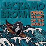 Membran 17% Fee Jackamo Brown - Oh No. The Drift of the World