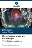 Menschenhaarfasern Verlag Unser Wissen Menschenhaarfasern als nachhaltiges Verstärkungsmaterial