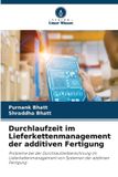 Durchlaufzeit Verlag Unser Wissen Durchlaufzeit im Lieferkettenmanagement der additiven Fertigung Paperback