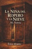 La niña del ropero y la nieve: Mi historia