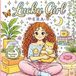 Lucky Girl Era: A Manifestation and Self-Love Coloring Book