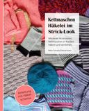 Kettmaschen-Häkelei im Strick-Look: Moderne Accessoires: Kettmaschen in Runden häkeln und verstehen