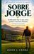 SOBRE JORGE 9798173843623