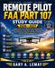 Remote Pilot FAA Part 107 Study Guide 2026-2027