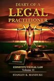 Diary of a Legal Practitioner: Constitutional Law Volume II