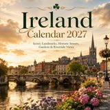 Ireland Calendar 2027: Monthly Planning & Organization for Spectacular Wilderness, Wildlife, and Scenic Views