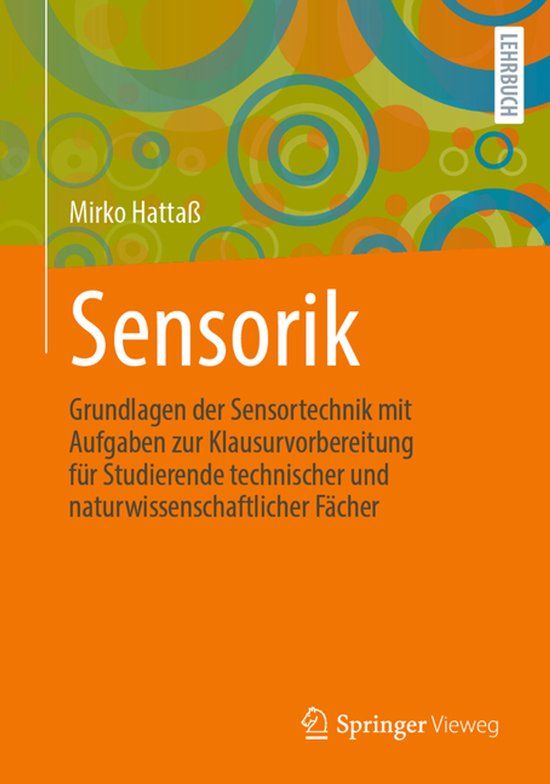 Sensorik: Springer Vieweg Sensorik: Grundlagen der Sensortechnik mit Aufgaben zur Klausurvorbereitung für Studierende technischer und naturwissenschaftlicher Fächer Paperback