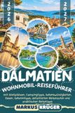 DALMATIEN WOHNMOBIL-REISEFÜHRER 2026-2027