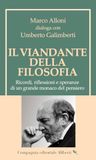 Il Aliberti Il viandante della filosofia. Ricordi, riflessioni e speranze di un grande monaco del pensiero