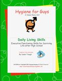Hygiene for Guys: part of Susan Traugh's Daily Living Skills series that promotes the skills needed to become a successful adult