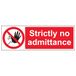 V Safety Strikt Geen Toelating - Landschap 300 x 100 mm - 2mm Super-Tough Stijf Plastic Veiligheidsbord