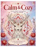 Calm & Cozy: Anxiety Relief Coloring Book with Cute Animals