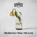 Suburban Die Kammer Season VI: We Destroy What We Love
