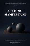 O ÁTOMO MANIFESTADO: Precipitação, Empuxo e o Nascimento da Matéria Visível