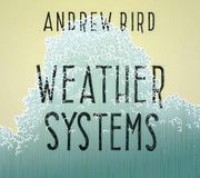 Konkurrent Andrew Bird - Weather Systems (2 LP)