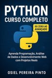 Python: Curso Completo: Do Zero ao Avançado – Aprenda Programação, Análise de Dados e Desenvolvimento Web com Projetos Reais