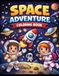 Space Adventure Coloring Book for Kids Ages 4–8: Fun & Easy Planets, Astronauts, Aliens, Rockets & Galaxy Scenes