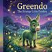 Greendo: The Strange Little Donkey: Greendo – Book 2: The Strange Little Donkey