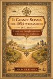 Il Independently Published Il Grande Scisma del 1054 per bambini (8-12 anni)