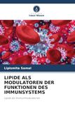 LIPIDE ALS MODULATOREN DER FUNKTIONEN DES IMMUNSYSTEMS: Lipide als Immunmodulatoren