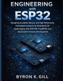 Engineering Pathways Engineering with ESP32: Designing Scalable, Secure, and High-Performance Embedded Systems for Real-World IoT Applications with ESP-IDF, FreeRTOS, and Advanced Firmware Development: 1