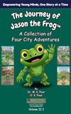 The Journey of Jason the Frog(TM): A Collection of Four City Adventures (Volume II-I)