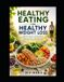 HEALTHY Libri GmbH Healthy Eating for Healthy Weight Loss