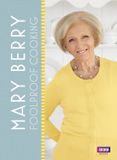 Mary Berry Foolproof Cooking