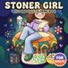 Stoner Girl: Cute And Trippy Coloring Book For Adults