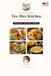 Tex-Mex Kitchen: 29 Tested Comfort-Food Recipes: 6 x 9 in (15.24 x 22.86 cm) Edition — Breakfast Tacos, Chili Con Queso, Beef Chimichangas, and more