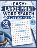 Easy Large Print Word Search for Beginners Vol. 3: 80 Simple Large Print Puzzles for Adults and Seniors | Food and the Kitchen