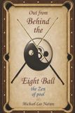 Out from Behind the Eight Ball: the Zen of Pool