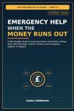 Emergency Help When the Money Runs Out: A Plain-English Guide to Crisis Payments, Food Banks, Energy Help, Rent Shortfalls, Grants, Furniture and Emergency Support in England