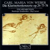 Outhere Orfeo Eduard Brunner, Bamberger Symphoniker, Oleg Caetan - Von Weber: Die Klarinettenkonzerte Op.26, 73, 74 (CD)