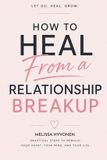 How Independently Published How to Heal From a Relationship Breakup