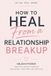 How Independently Published How to Heal From a Relationship Breakup