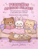Pequeños Happy Little Friends: 50 Coloring Pages - Everyday Life Scenes