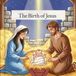 The Birth of Jesus: A Gentle Bible Story for Kids About the First Christmas