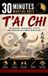 T'ai 30 Minutes Martial Arts T'ai Chi