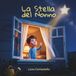 La Stella del Nonno: Una tenera storia illustrata per tenere nel cuore chi non c'è più - Per bambini da 3 a 7 anni