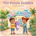The Purple Dolphin: A story about giving