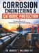 CORROSION ENGINEERING & CATHODIC PROTECTION: Principles, Materials, and System Design for Long-Term Asset Protection