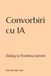 Convorbiri cu IA: Dialog la frontiera luminii