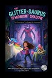 The Chronicles of the Simple Life Homestead: The Glitter-Saurus and the Midnight Shadow