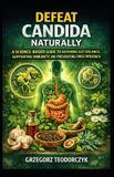 DEFEAT Bol Natural Healing- Defeat Candida Naturally Paperback
