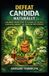 DEFEAT Bol Natural Healing- Defeat Candida Naturally Paperback