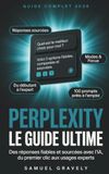 Perplexity Le guide ultime