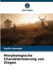 Morphologische Verlag Unser Wissen Morphologische Charakterisierung von Ziegen Paperback