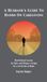 A Husband's Guide to Hands-On Caregiving: Hard-Earned Lessons for Men-and Women-Caring for a Loved One at Home